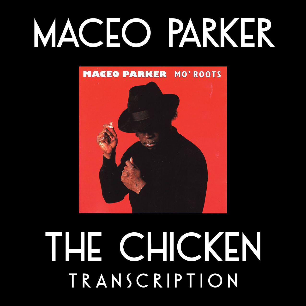 Maceo Parker "The Chicken" Transcription