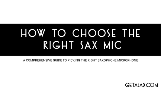 How to choose the RIGHT SAX MIC